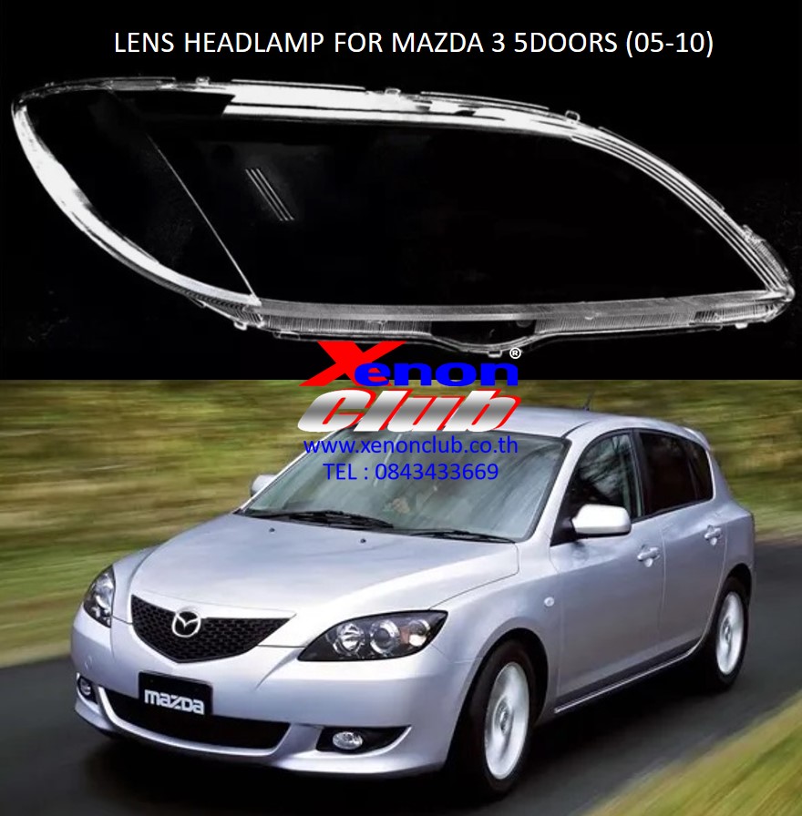 เลนส์ไฟหน้า LENS HEADLAMP FOR MAZDA 3 5 Doors (06-10)