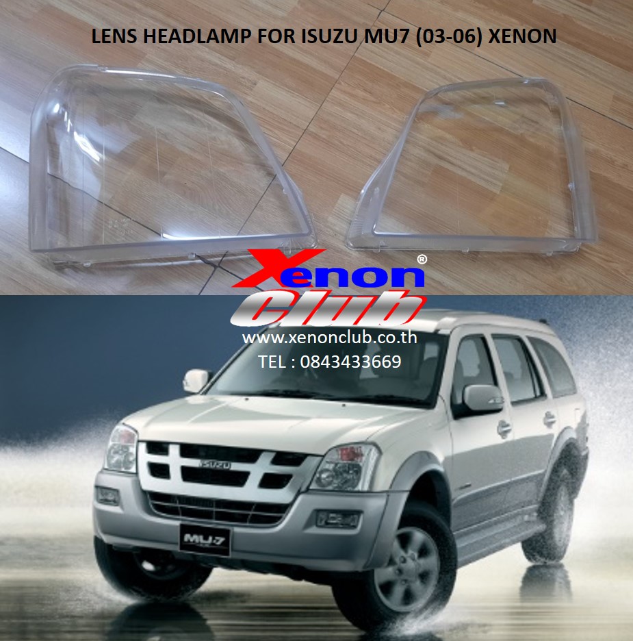 เลนส์ไฟหน้า LENS HEADLAMP FOR ISUZU MU7 (03-06)